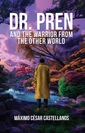 Máximo César Castellanos has published “Dr. Pren and the Warrior From the Other World,” the fifth in a series. SUBMITTED PHOTOS