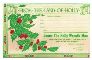 This shipping sticker was placed on orders shipped by Charles Jones The Holly Wreath Man from Milton, known as The Land of Holly.